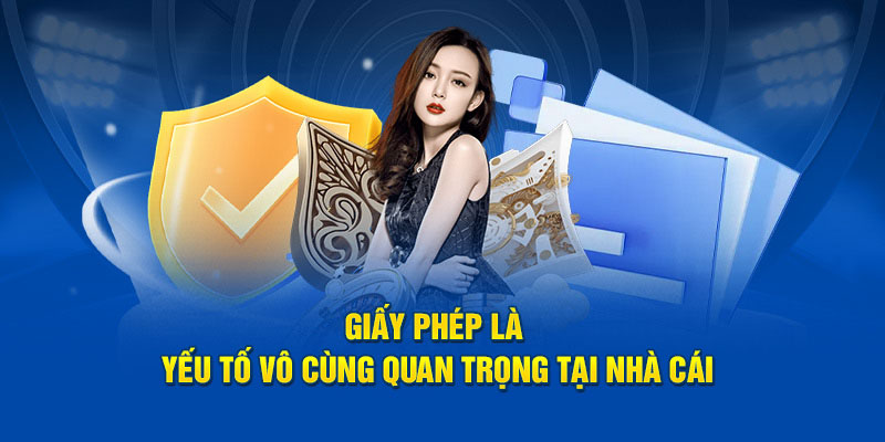 Giấy phép là chứng nhận cho quan trọng đối với GK88 