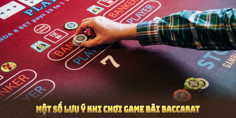 Một số lưu ý khi chơi game bài Baccarat tại GK88