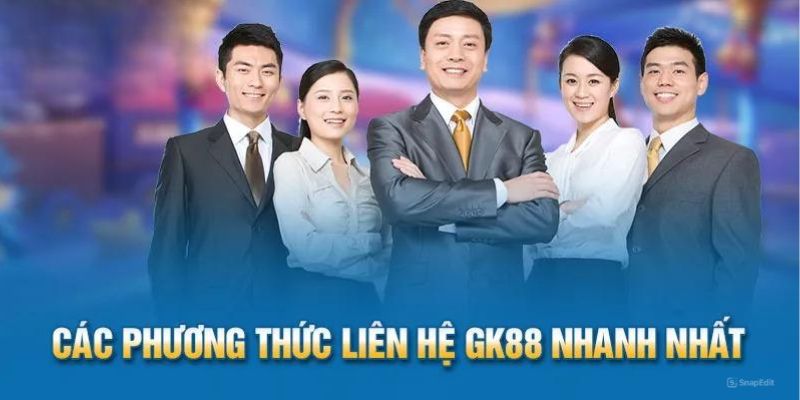 Các phương thức để thành viên liên hệ GK88 nhanh chóng